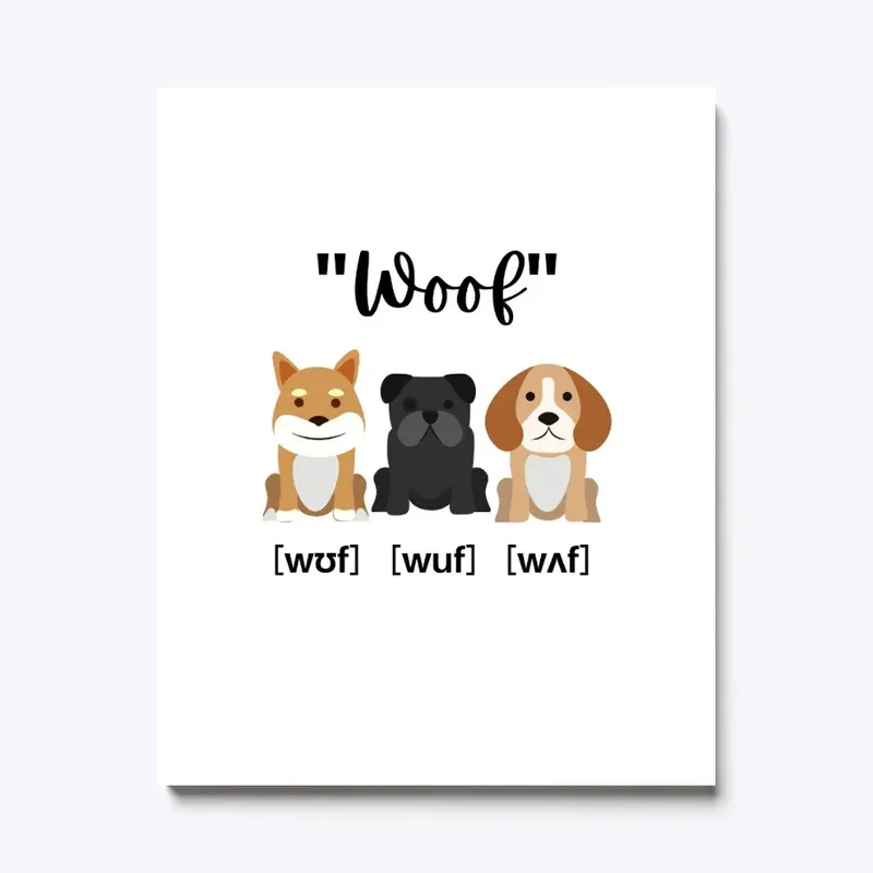  Woof (In IPA) Puppy Dog Accents