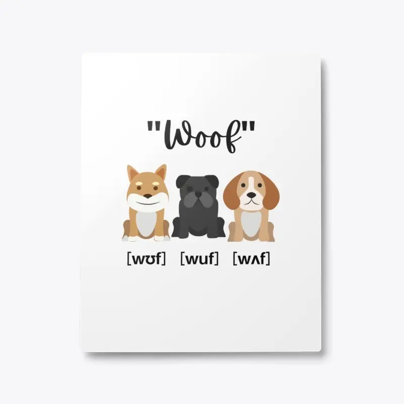  Woof (In IPA) Puppy Dog Accents