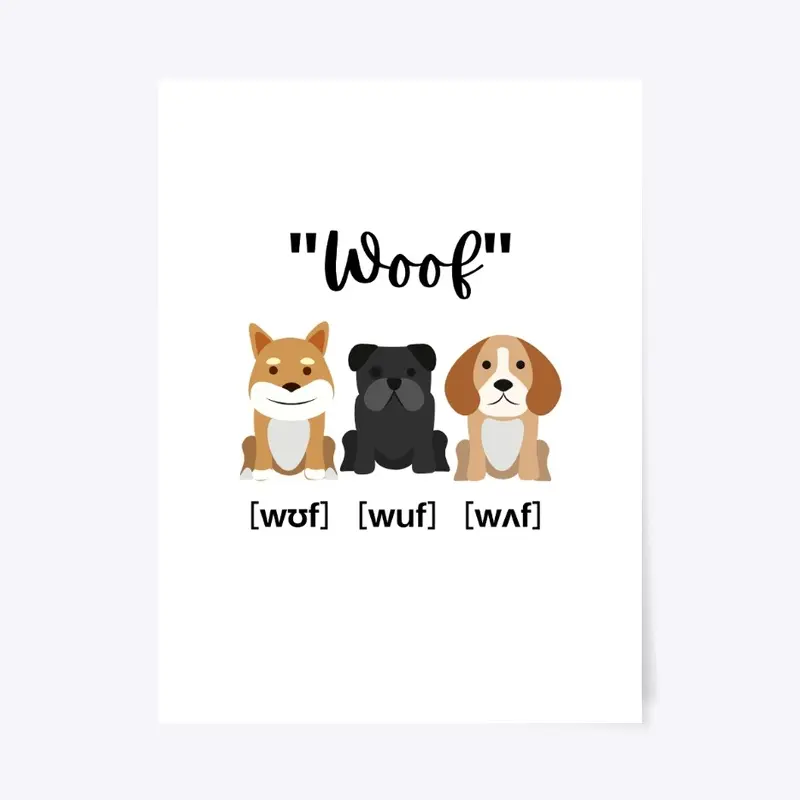  Woof (In IPA) Puppy Dog Accents