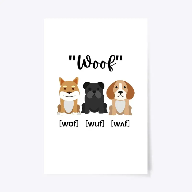  Woof (In IPA) Puppy Dog Accents