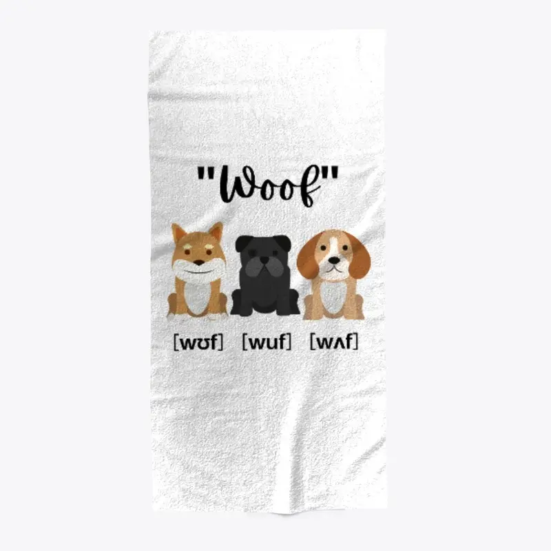  Woof (In IPA) Puppy Dog Accents